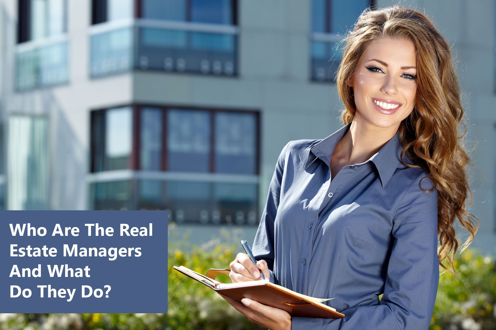 Who Are The Real Estate Managers And What Do They Do?